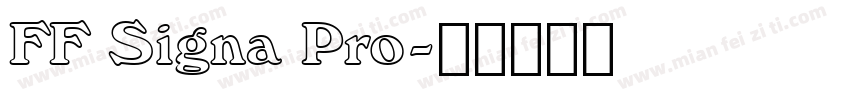 FF Signa Pro字体转换